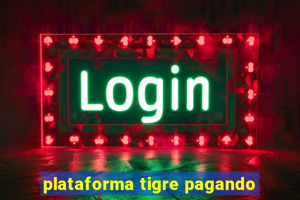 plataforma tigre pagando